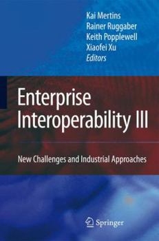 Paperback Enterprise Interoperability III: New Challenges and Industrial Approaches Book