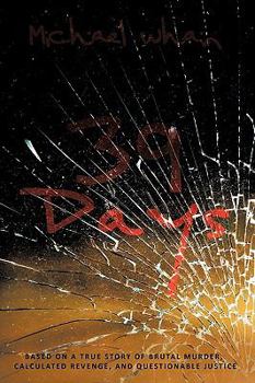 Hardcover 39 Days: Based on a True Story of Brutal Murder, Calculated Revenge, and Questionable Justice Book