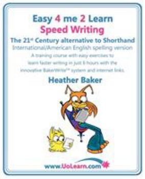 Paperback Speed Writing, the 21st Century Alternative to Shorthand (Easy 4 Me 2 Learn) International English Book