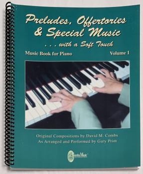 Spiral-bound Soft Touch - Preludes, Offertories & Special Music - Note-For-Note Keyboard Transcriptions Book