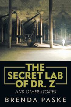 Paperback The Secret Lab of Dr. Z: And Other Stories Book