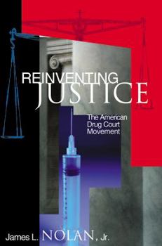 Paperback Reinventing Justice: The American Drug Court Movement Book