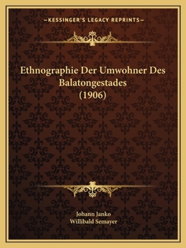 Paperback Ethnographie Der Umwohner Des Balatongestades (1906) [German] Book