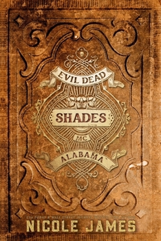 Shades - Book #3 of the Evil Dead MC