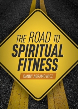 Paperback The Road to Spiritual Fitness: A Five-Step Plan for Men Book