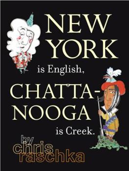 Hardcover New York Is English, Chattanooga Is Creek Book