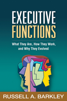 Hardcover Executive Functions: What They Are, How They Work, and Why They Evolved Book