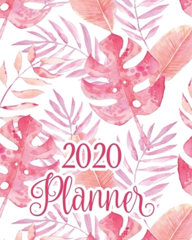 2020 Planner: and Calendar | Pink Tropical Love | Business, Professional and Personal Diary | Keep All Appointments In One Place | Plenty Of Space For ... | Monday to Sunday | Big Format: 8x10 inches