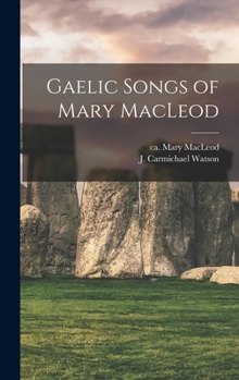 Hardcover Gaelic Songs of Mary MacLeod Book