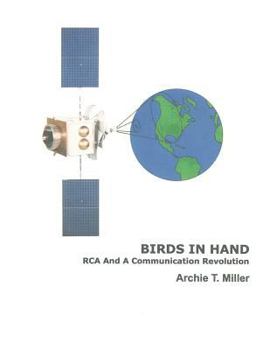 Paperback Birds In Hand: RCA And A Communication Revolution Book