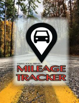 Useful Tool Prints Mileage Tracker : Mileage Log Book for Travel 50 Pages 8. 5 X11 Glossy Cover Design 03