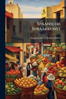 Paperback Spaansche Spraakkunst [Dutch] Book