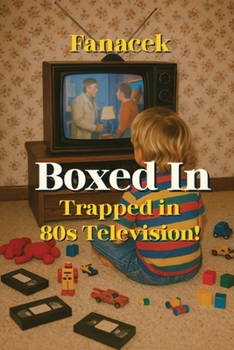 Paperback Boxed In Trapped in 80s Television! Book