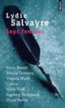 Paperback Sept Femmes. Emily Bront', Marina Tsvetaeva, Virginia Woolf, Colette, Sylvia Plath, Ingeborg Bachmann, Djuna Barnes [French] Book