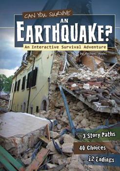 Paperback Can You Survive an Earthquake?: An Interactive Survival Adventure Book