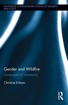 Hardcover Gender and Wildfire: Landscapes of Uncertainty Book