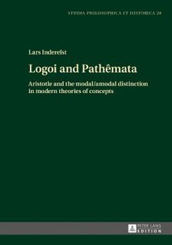 Hardcover Logoi and Pathêmata: Aristotle and the Modal/Amodal Distinction in Modern Theories of Concepts Book