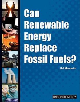 Library Binding Can Renewable Energy Replace Fossil Fuels? Book
