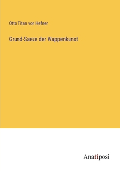 Paperback Grund-Saeze der Wappenkunst [German] Book