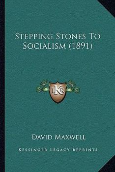 Paperback Stepping Stones To Socialism (1891) Book