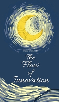 Hardcover The Flow of Innovation Book
