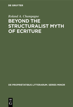 Hardcover Beyond the Structuralist Myth of Ecriture Book