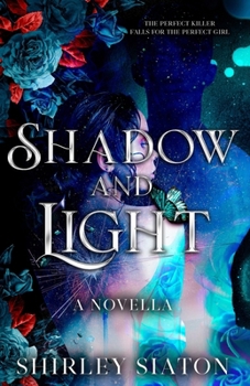 Paperback Shadow and Light (The Steamy Edition) Book