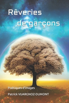 Paperback Rêveries de garçons: Poétiques d'images [French] Book