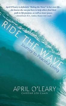 Paperback Ride the Wave: Journey to Peaceful Living Book