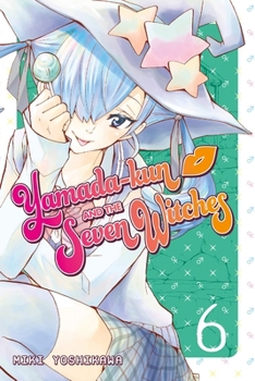 Yamadakun and the Seven Witches 6 - Book #6 of the 7 / Yamada-kun to shichinin no majo