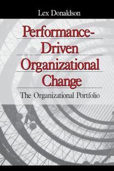 Performance-Driven Organizational Change: The Organizational Portfolio