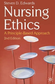 Paperback Nursing Ethics: A Principle-Based Approach Book