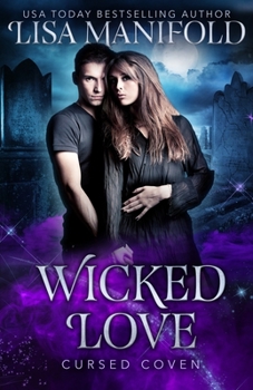 Wicked Love (Cursed Coven) - Book #3 of the Cursed Coven