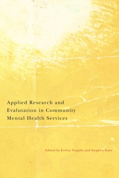 Applied Research and Evaluation in Community Mental Health Services: An Update of Key Research Domains