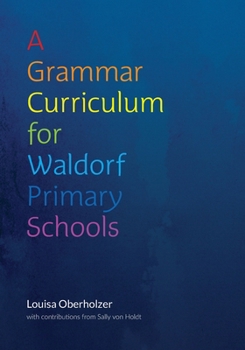 Paperback A Grammar Curriculum for Waldorf Primary Schools Book