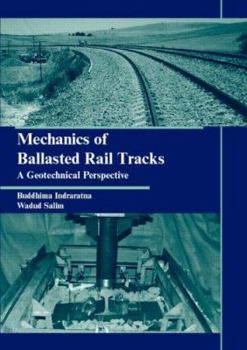 Hardcover Mechanics of Ballasted Rail Tracks: A Geotechnical Perspective Book