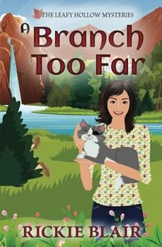 A Branch Too Far: The Leafy Hollow Mysteries, Book 3 - Book #3 of the Leafy Hollow Mysteries
