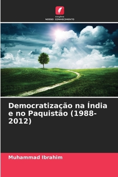 Democratização na Índia e no Paquistão (1988-2012) (Portuguese Edition)