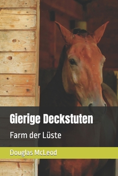 Paperback Gierige Deckstuten: Farm der Lüste [German] Book