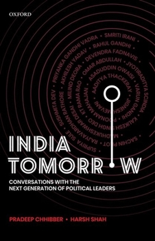 Hardcover India Tomorrow: Conversations with the Next Generation of Political Leaders Book