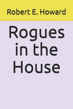 Rogues in the House - Book #8 of the Dark Storm Conan Chronology