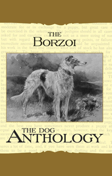Paperback Borzoi: The Russian Wolfhound - A Dog Anthology (A Vintage Dog Books Breed Classic) Book