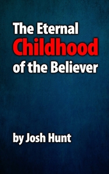 Paperback The Eternal Childhood of the Believer Book