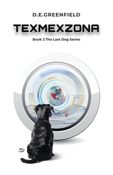 Paperback Texmexzona: Book 2 in The Last Dog series Book