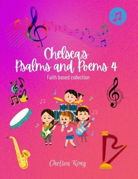 Chelsea's Psalms and Poems 4
