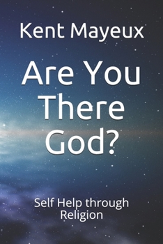 Paperback Are You There God?: Self Help through Religion Book
