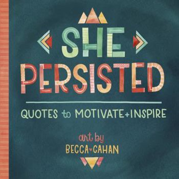 Paperback She Persisted: Quotes to Motivate and Inspire Book