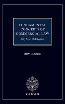 Hardcover Fundamental Concepts of Commercial Law: 50 Years of Reflection Book