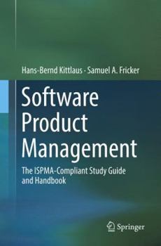 Paperback Software Product Management: The ISPMA-Compliant Study Guide and Handbook Book