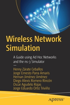 Paperback Wireless Network Simulation: A Guide Using AD Hoc Networks and the Ns-3 Simulator Book